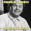 Charlie Drake - Splish Splash - Single