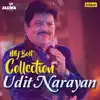Udit Narayan - My Best Collection - Udit Narayan